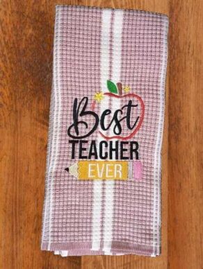 Best Teacher Ever Kitchen Towel